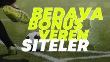 Bedava bonus veren siteler