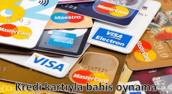 Kredi kartıyla bahis oynama