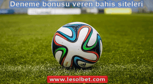 Deneme bonusu veren bahis siteleri