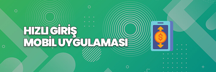 Hızlı giriş mobil uygulaması