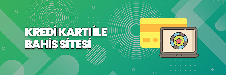 Kredi kartı ile bahis sitesi