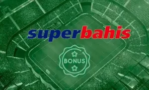 Superbahis bonusları