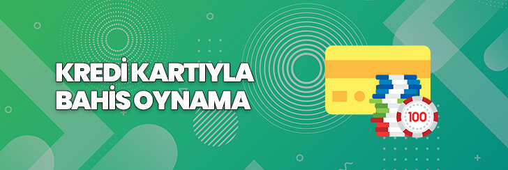 kredi kartıyla bahis oynama
