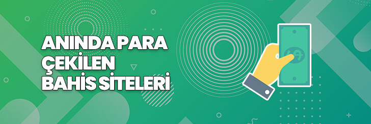 anında para çekilen bahis siteleri