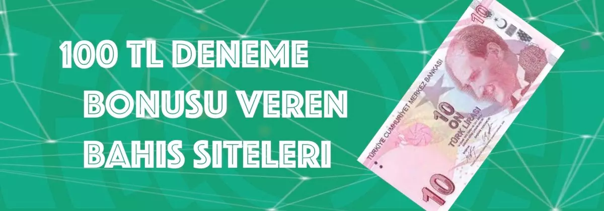 100 tl deneme bonusu veren bahis siteleri