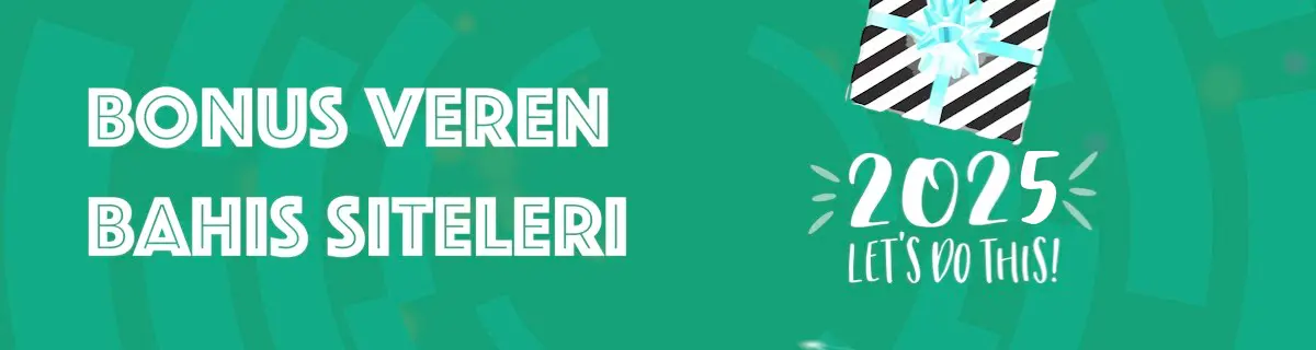 Bonus veren bahis siteleri 2025 listesi