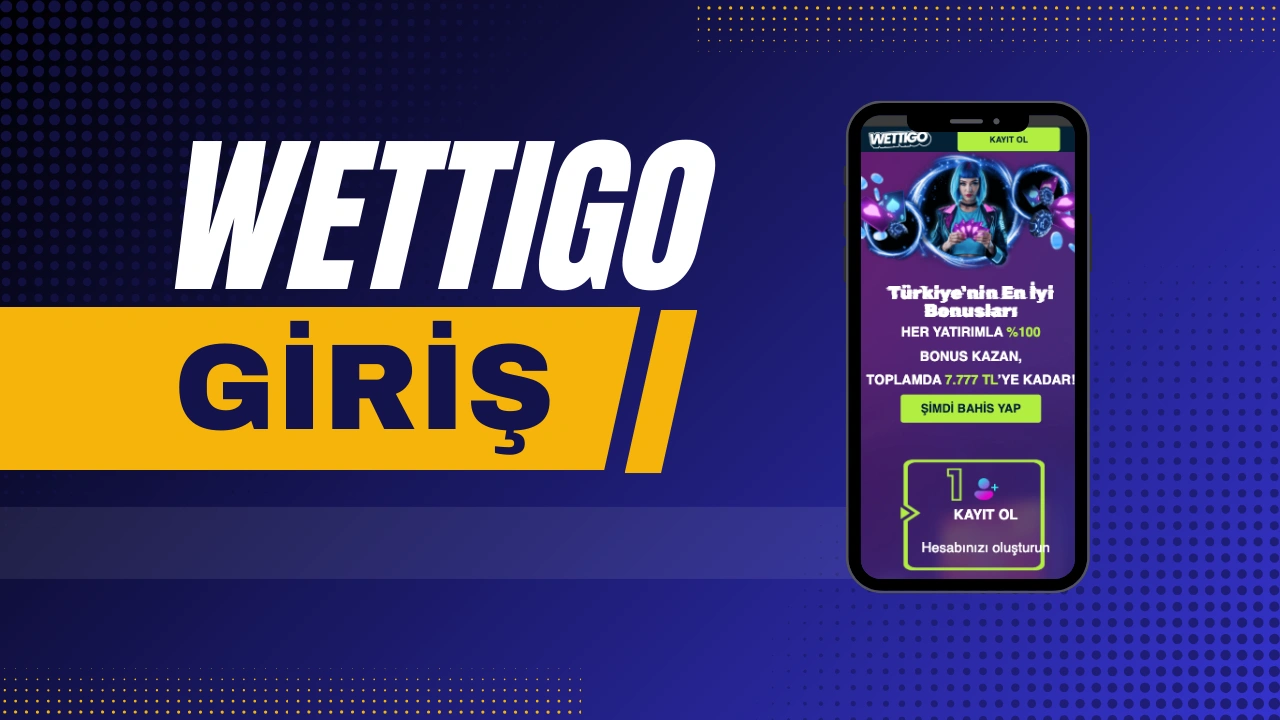 Wettigo giriş adresi